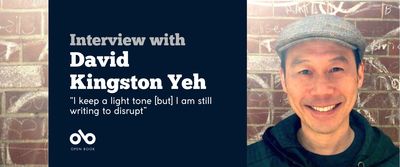 banner image of author David Kingston Yeh in front of a red brick wall with white chalk drawings. Text reads interview with David Kingston Yeh. I keep a light tone [but] I am still writing to disrupt. Open Book logo bottom left