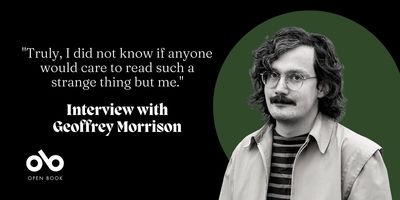 Geoffrey Morrison on the 7 Words That Sparked His Unique and Captivating Debut Novel