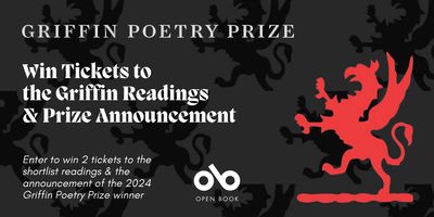 Griffin Prize Giveaway! Enter to Win Two Tickets to the 2024 Griffin Poetry Prize Readings and Winner Announcement