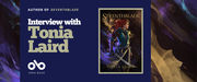 Interview with Tonia Laird, author of Seventhblade banner. Background image of colourful, wispy patterns against black. Solid dark blue section to centre left with text and Open Book logo overlaid. Image of full book cover in tan border to centre right of banner featuring young female warrior with long flowing hair and standing in a suit of armour, holding a cutlass in right hand. Title and author name at top and bottom of cover.