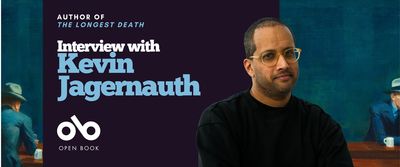 Banner for an interview with Kevin Jagernauth, author of The Longest Death. The design features his portrait on the right against a dark teal background, a painterly book-scene on the left, and the Open Book logo below the title.