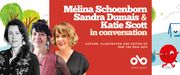 Mélina Schoenborn, Sandra Dumais & Katie Scott in conversation banner. Background image from book Bob the Boo-Boo, with colourful illustrated trees and park landscape to left, and similar to right with small, round, red character walking along path sadly carrying a bindle. Image of author, illustrator, and editor to centre-left, and solid red section to centre with text and Open Book logo overlaid.