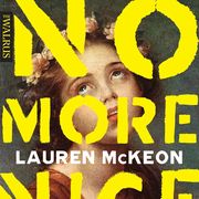 "Let's Stop Being Nice. Let's Be Ourselves Instead." Lauren McKeon Tackles Institutional Inequality In Her New Book