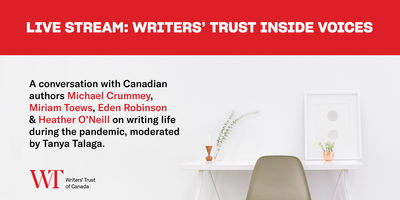 Live Stream Today: Writers' Trust Fellows Discuss Writing During a Pandemic