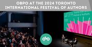 OBPO at the 2024 Toronto International Festival of Authors banner. Background image of large crowd in Harbourfront Centre auditorium, watching an author and moderator on stage. Open Book logo overlaid at centre bottom of image. Green header section at top of banner with text overlaid.