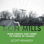 Don Mills: From Forests and Farms to Forces of Change