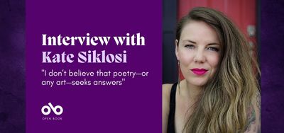 "Poetry is a Tool for Making Sense of Our Pasts" Kate Siklosi on Challenging Herself in Her New Poetry Collection