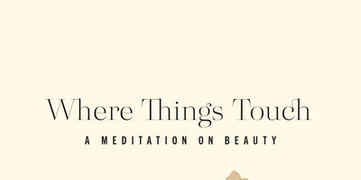 Read an Excerpt from Bahar Orang's Where Things Touch: A Meditation on Beauty