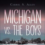 Read an Excerpt from Carrie S. Allen's Michigan vs. the Boys