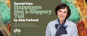 Promotional banner for Happiness Has a Slippery Tail by Abla Farhoud, translated by Judith Weisz Woodsworth. The left side features the book title and author text in large, bold letters on an olive-green background, with the Open Book logo below. On the right, a smiling woman with short dark hair wears a light blue jacket and a navy scarf tied in a bow. The background includes abstract, colorful brushstrokes in green, orange, and red tones. Promotional banner for Happiness Has a Slippery Tail by Abla Farhoud, translated by Judith Weisz Woodsworth. The left side features the book title and author text in large, bold letters on an olive-green background, with the Open Book logo below. On the right, a smiling woman with short dark hair wears a light blue jacket and a navy scarf tied in a bow. The background includes abstract, colorful brushstrokes in green, orange, and red tones.