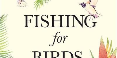 Read an Excerpt from Linda Quennec's Fishing for Birds, A Novel of BC and Cuba