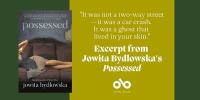 Read an Excerpt from Possessed, Jowita Bydlowska's Gothic and Haunting Novel Exploring the Depths of Desire
