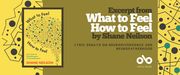 Excerpt from What to Feel, How to Feel by Shane Neilson banner. Background image from cover of black and grey circles and angular lines all linked to represent the pattern of neurons, over a yellow backing. Full cover image in black framing to centre-left, with same pattern in full across cover and text at top and bottom of cover. Solid green section to centre of banner with text and Open Book logo overlaid.