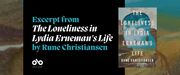 Banner image with the cover of Rune Christiansen's The Loneliness in Lydia Erneman's Life. Text on a black background reads "Excerpt from The Loneliness in Lydia Ernemans' Life by Rune Christiansen". Background images on the left and right are taken from the background design of the book cover, a landscape with a woman's head in outline.  