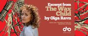 Book cover for The Wax Child by Olga Ravn, translated by Martin Aitken. The design features bold cream and black illustrations of bundled sticks, a woven nest containing a honeycomb-like sphere, and geometric twig structures set against a vivid red background. The title appears in large cream lettering across the top left and right.