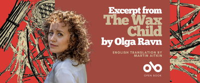 Book cover for The Wax Child by Olga Ravn, translated by Martin Aitken. The design features bold cream and black illustrations of bundled sticks, a woven nest containing a honeycomb-like sphere, and geometric twig structures set against a vivid red background. The title appears in large cream lettering across the top left and right.