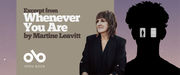 Banner for Whenever You Are by Martine Leavitt, featuring the text “Excerpt from Whenever You Are by Martine Leavitt” on a muted beige panel, the author’s portrait in the center, and a black silhouette with barred window-like eyes on the right. The Open Book logo appears on the left.