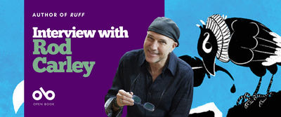 Interview with Rod Carley, author of RuFF banner. Background image of blue, textured background from the novel's cover, with an image of an illustrated and cartoonish crow perched and holding a quill in its beak. Solid blue section to centre left of banner with text and Open Book logo overlaid. Image of author to centre right, man smiling outwardly and wearing a backward Kangol-type hat, along with a dark, collared shirt, sitting comfortably and holding his glasses in his right hand.