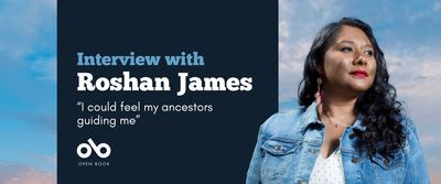 Banner image with a background of blue sky. Text reads "Interview with Roshan James. I could feel my ancestors guiding me" Photo of writer Roshan James on the right, Open Book logo bottom left
