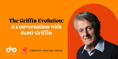 Scott Griffin on The Griffin Prize's Evolution into the World's Largest Poetry Prize