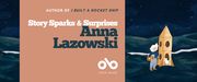 Banner for author Anna Lazowski’s book I Built a Rocket Ship. The left side is a warm tan panel with white and dark blue text reading “Author of I Built a Rocket Ship,” “Story Sparks & Surprises,” and “Anna Lazowski,” plus an Open Book logo. The right side shows the illustrated child beside a tall cardboard rocket ship under a dark blue, starry night sky.