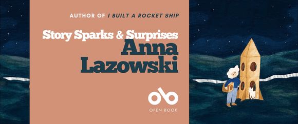 Banner for author Anna Lazowski’s book I Built a Rocket Ship. The left side is a warm tan panel with white and dark blue text reading “Author of I Built a Rocket Ship,” “Story Sparks & Surprises,” and “Anna Lazowski,” plus an Open Book logo. The right side shows the illustrated child beside a tall cardboard rocket ship under a dark blue, starry night sky.