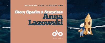 Banner for author Anna Lazowski’s book I Built a Rocket Ship. The left side is a warm tan panel with white and dark blue text reading “Author of I Built a Rocket Ship,” “Story Sparks & Surprises,” and “Anna Lazowski,” plus an Open Book logo. The right side shows the illustrated child beside a tall cardboard rocket ship under a dark blue, starry night sky.