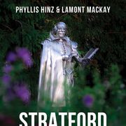 Stratford for All Seasons Authors Phyllis Hinz and Lamont Mackay Talk Promotion, Marketing, and Hitting the Road