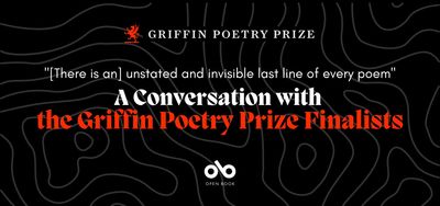 "Tender and Smart, Sometimes Savage Poetry" A Conversation with the 2023 Griffin Poetry Prize Finalists