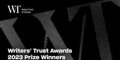 black and grey graphic image reading Writers' Trust Awards 2023 prize winners