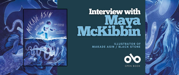Banner for an interview with illustrator Maya McKibbin, featured as the illustrator of Makade Asin / Black Stone. The design shows the book cover on the left over a blue-purple abstract background, with large white and light-blue title text on a teal panel and the Open Book logo at the bottom.