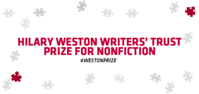Writers' Trust announces 2016 Hilary Weston Prize for Nonfiction Shortlist