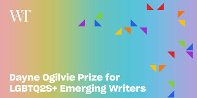 Writers' Trust Announces the 2024 Finalists for Dayne Ogilvie Prize for LGBTQ2S+ Emerging Writers
