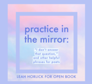 Practice in the mirror: "I don't answer that question," and other helpful phrases for poets