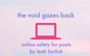 The void gazes back: online safety for poets