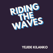 RIDING THE WAVES