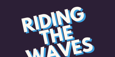 RIDING THE WAVES